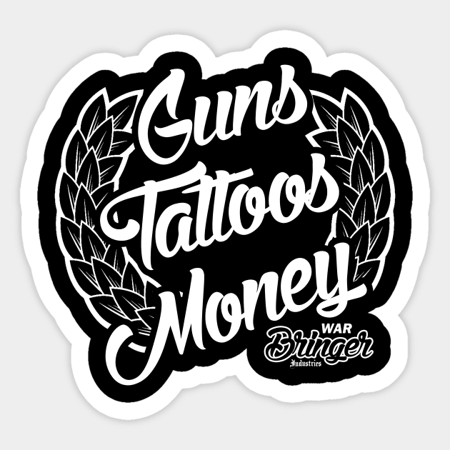 GUNS, TATTOOS, MONEY Sticker by burnersworld